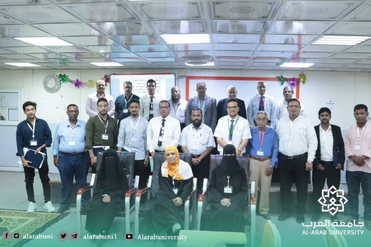 ورشة عمل بجامعة العرب لمراجعة الرؤية والرسالة استعداداً للخطة الاستراتيجية الجديد